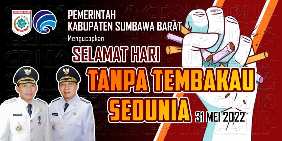 Ucapan Selamat Hari Tanpa Tembakau Sedunia Dari Pemerintah Kabupaten Sumbawa Barat