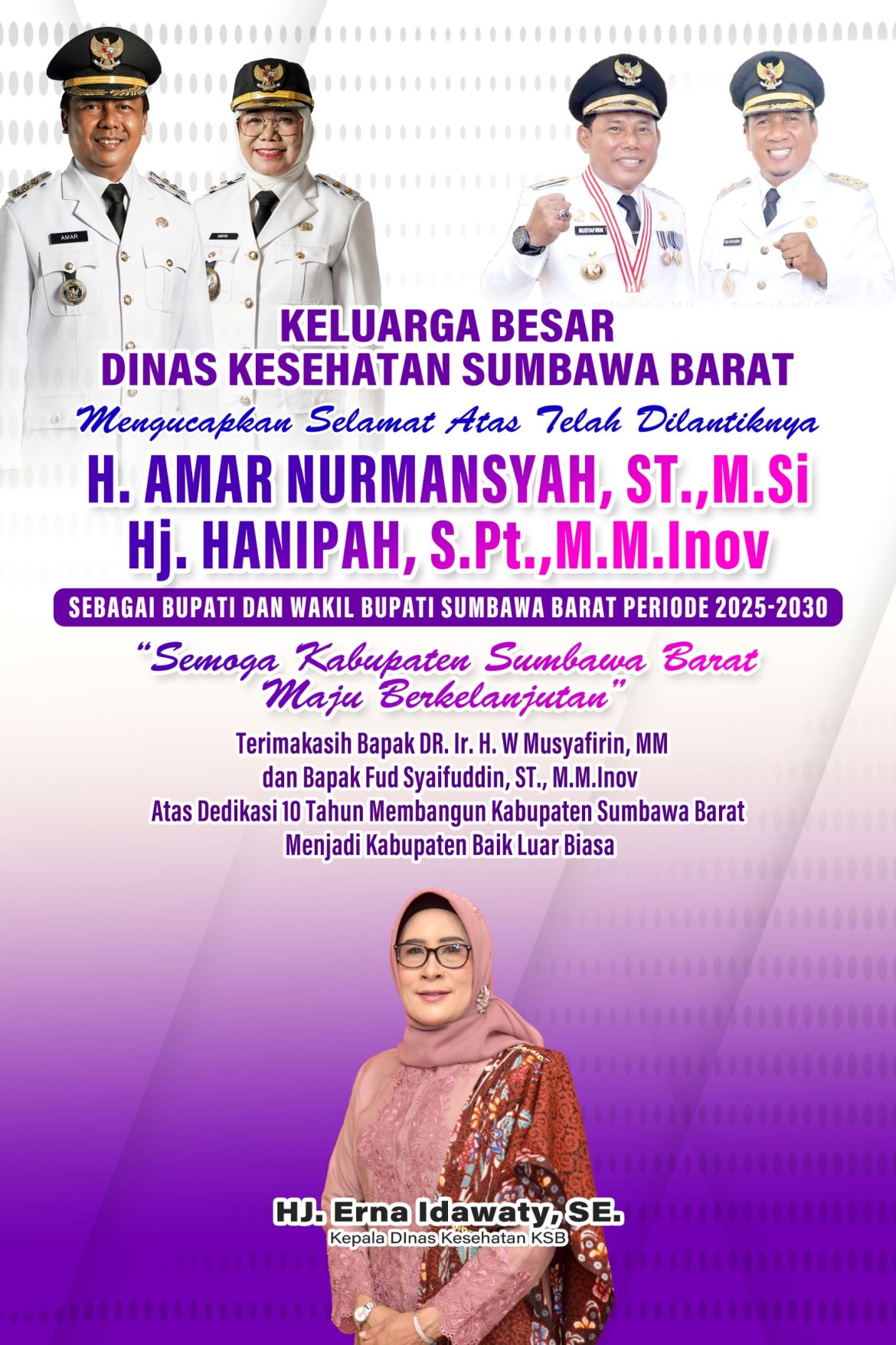 Ucapan Selamat Atas Telah Dilantiknya Bupati dan Wakil Bupati Sumbawa Barat Periode 2025-2030, H. Amar Nurmansyah, ST., M.Si – Hj. Hanipah, S.Pt., M.M.Inov dan Ucapan Terimakasih Pada DR. Ir. H. W Musyafirin – Fud Syaifuddin, ST., M.M.Inov dari Dinas Kesehatan Kabupaten Sumbawa Barat