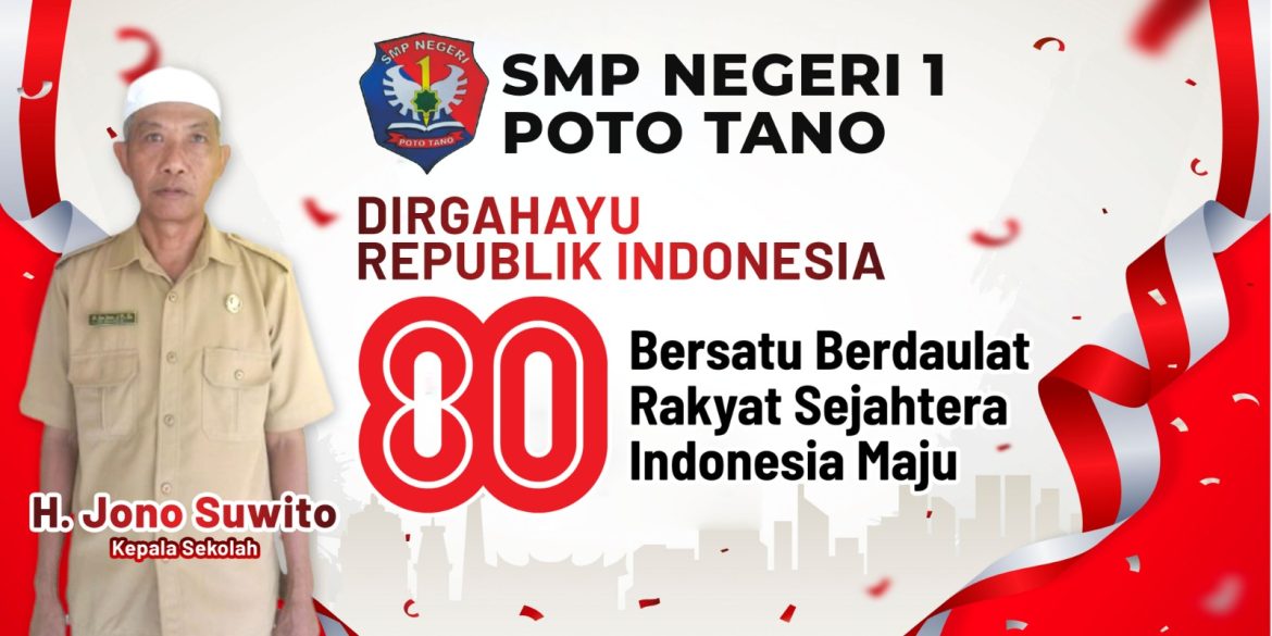 Dirgahayu RI Ke-80, Dari SMPN 1 Poto Tano, Bersatu Berdaulat, Rakyat Sejahtera, Indonesia Maju