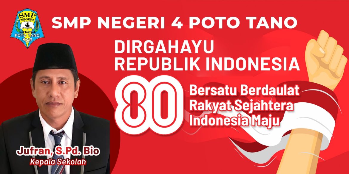Ucapan Dirgahayu Ke-80 Republik Indonesia Dari SMPN 4 Poto Tano