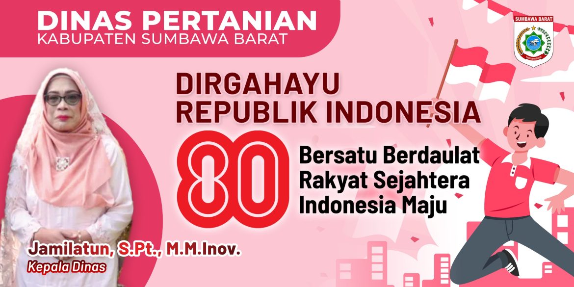 Ucapan Dirgahayu Ke-80 Republik Indonesia Dari Dinas Pertanian Kabupaten Sumbawa Barat